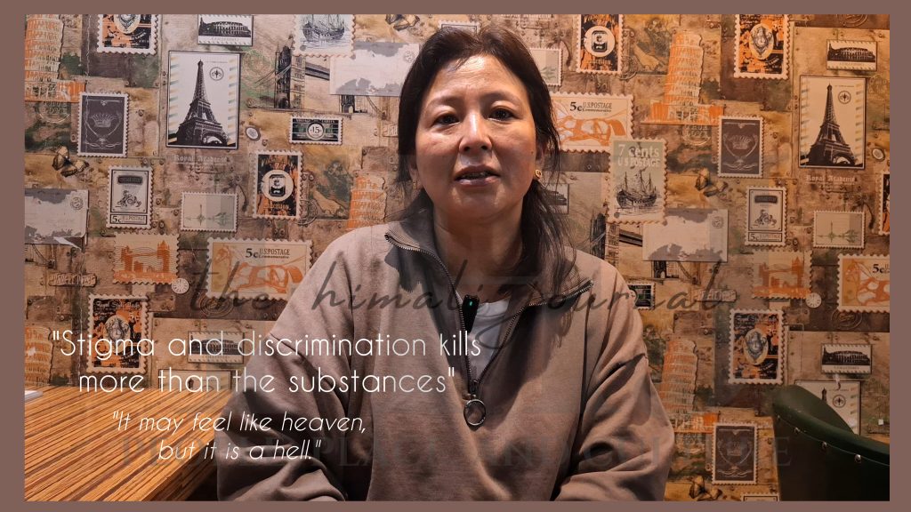 Aie Rinzing, of Gangtok, shares her journey of recovery and the hardships of societal stigma towards drug users which is equally harmful if not more.